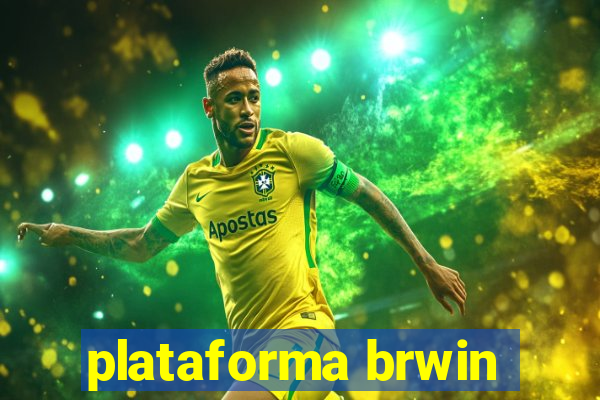 plataforma brwin